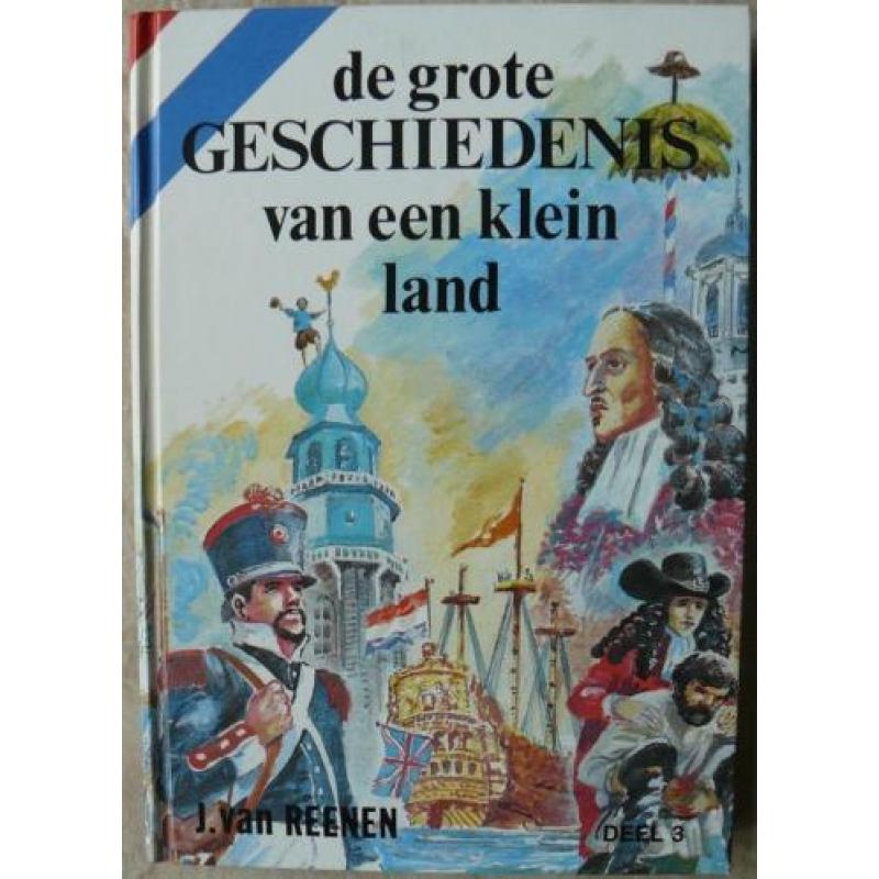 De grote geschiedenis van een klein land, dl 3 J.v. Reenen